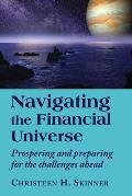 Navigating the Financial Universe: Prospering and Preparing for the Challenges Ahead