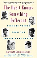The Heart Knows Something Different: Teenage Voices from the Foster Care System