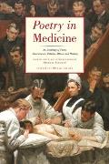 Poetry in Medicine Pa An Anthology of Poems about Doctors Patients Illness & Healing