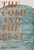 Cold & the Rust Poems