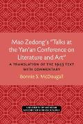 Mao Zedong's Talks at the Yan'an Conference on Literature and Art: A Translation of the 1943 Text with Commentary