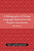 A Bibliography of Chinese Language Materials on the People's Communes: Volume 44