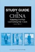Study Guide to China: Adapting the Past, Confronting the Future