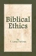 Biblical Ethics: Ethics for Happier Living