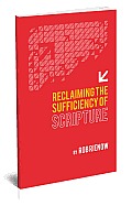 Reclaiming the Sufficiency of Scripture