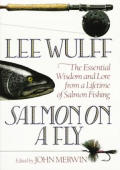Salmon On A Fly The Essential Wisdom &