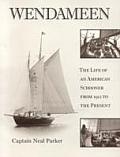 Wendameen The Life of an American Schooner from 1912 to the Present