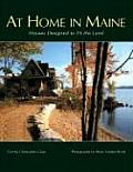 At Home in Maine Houses Designed to Fit the Land