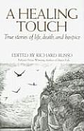 Healing Touch True Stories of Life Death & Hospice