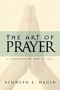 The Art of Prayer: A Handbook on How to Pray
