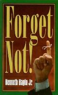 Forget Not: