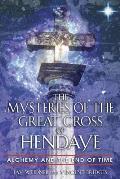 Mysteries of the Great Cross of Hendaye Alchemy & the End of Time