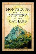 Montsegur & The Mystery Of The Cathars