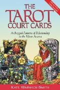 Tarot Court Cards Archetypal Patterns of Relationship in the Minor Arcana