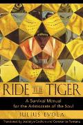Ride the Tiger A Survival Manual for the Aristocrats of the Soul