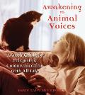 Awakening to Animal Voices A Teen Guide to Telepathic Communication with All Life