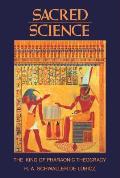Sacred Science: The King of Pharaonic Theocracy