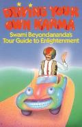 Driving Your Own Karma: Swami Beyondananda's Tour Guide to Enlightenment