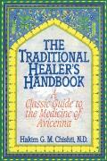 Traditional Healers Handbook A Classic Guide to the Medicine of Avicenna