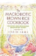 Macrobiotic Brown Rice Cookbook