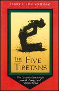 Five Tibetans Five Dynamic Exercises for Health Energy & Personal Power