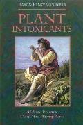 Plant Intoxicants A Classic Text on the Use of Mind Altering Plants