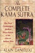 Complete Kama Sutra The First Unabridged Modern Translation of the Classic Indian Text