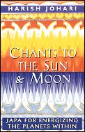 Chants To The Sun & Moon