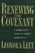 Renewing the Covenant A Kabbalistic Guide to Jewish Spirituality