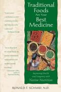 Traditional Foods Are Your Best Medicine Improving Health & Longevity with Native Nutrition