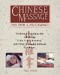 Chinese Massage for Infants & Children Traditional Techniques for Alleviating Colic Colds Earaches & Other Common Childhood Conditions