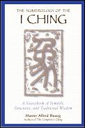 Numerology Of The I Ching A Sourcebook