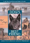Dogs Best Friend Journey to the Roots of an Ancient Partnership