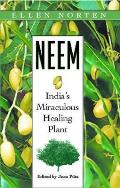 Neem: India's Miraculous Healing Plant