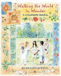 Walking the World in Wonder A Childrens Herbal