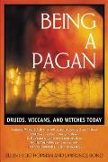 Being a Pagan Druids Wiccans & Witches Today