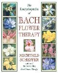 Encyclopedia Of Bach Flower Therapy