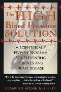 High Blood Pressure Solution A Scientifically Proven Program for Preventing Strokes & Heart Disease