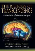 Biology of Transcendence A Blueprint of the Human Spirit