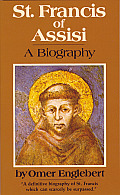 St Francis Of Assisi A Biography