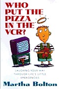 Who Put The Pizza In The Vcr