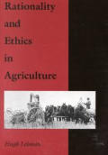 Rationality and Ethics in Agriculture