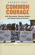 Common Courage Bill Wassmuth Human Rights & Small Town Activism