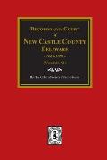 Records of the Court of NEW CASTLE COUNTY, Delaware, 1681-1699. (Volume #2)