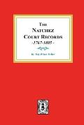 The Natchez Court Records, 1767-1805: Abstracts of Early Records.
