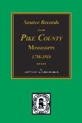 Source Records from Pike County, Mississippi, 1798-1910