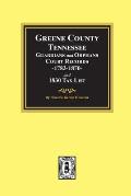 Greene County, Tennessee Guardians and Orphans Court Records 1783-1870 and 1830 Tax List.