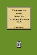 Emigrations to other States from Southside Virginia - Vol. #1