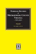 Marriage Records of Mecklenburg County, Virginia, 1765-1810. (Volume #1)