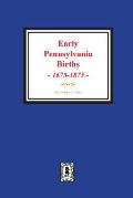 Early Pennsylvania Births, 1675-1875.